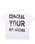 "Conceal Your Intentions" Tee-White